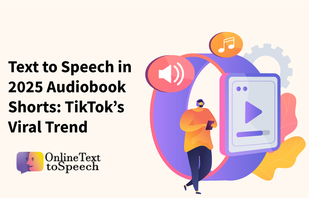 Text-to-Speech-in-2025-Audiobook-Shorts-TikToks-Viral-Trend
