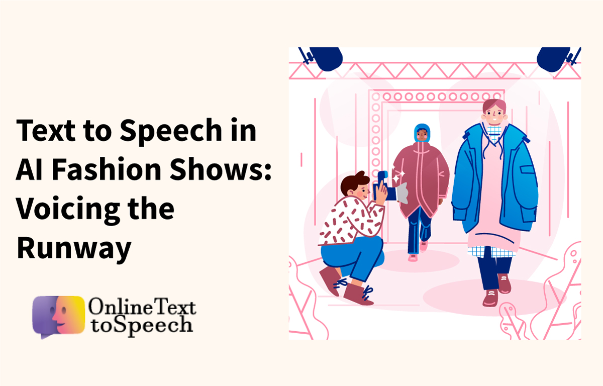 Text-to-Speech-in-AI-Fashion-Shows-Voicing-the-Runway.