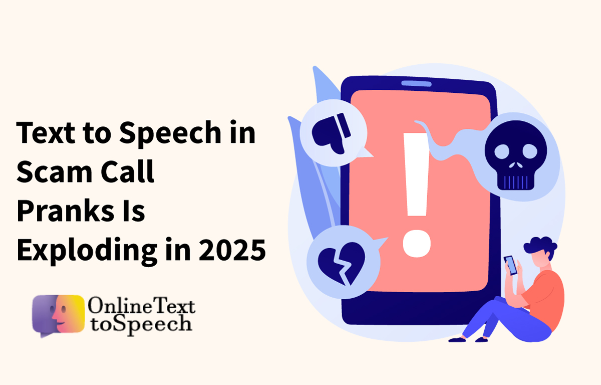Text-to-Speech-in-Scam-Call-Pranks-Is-Exploding-in-2025